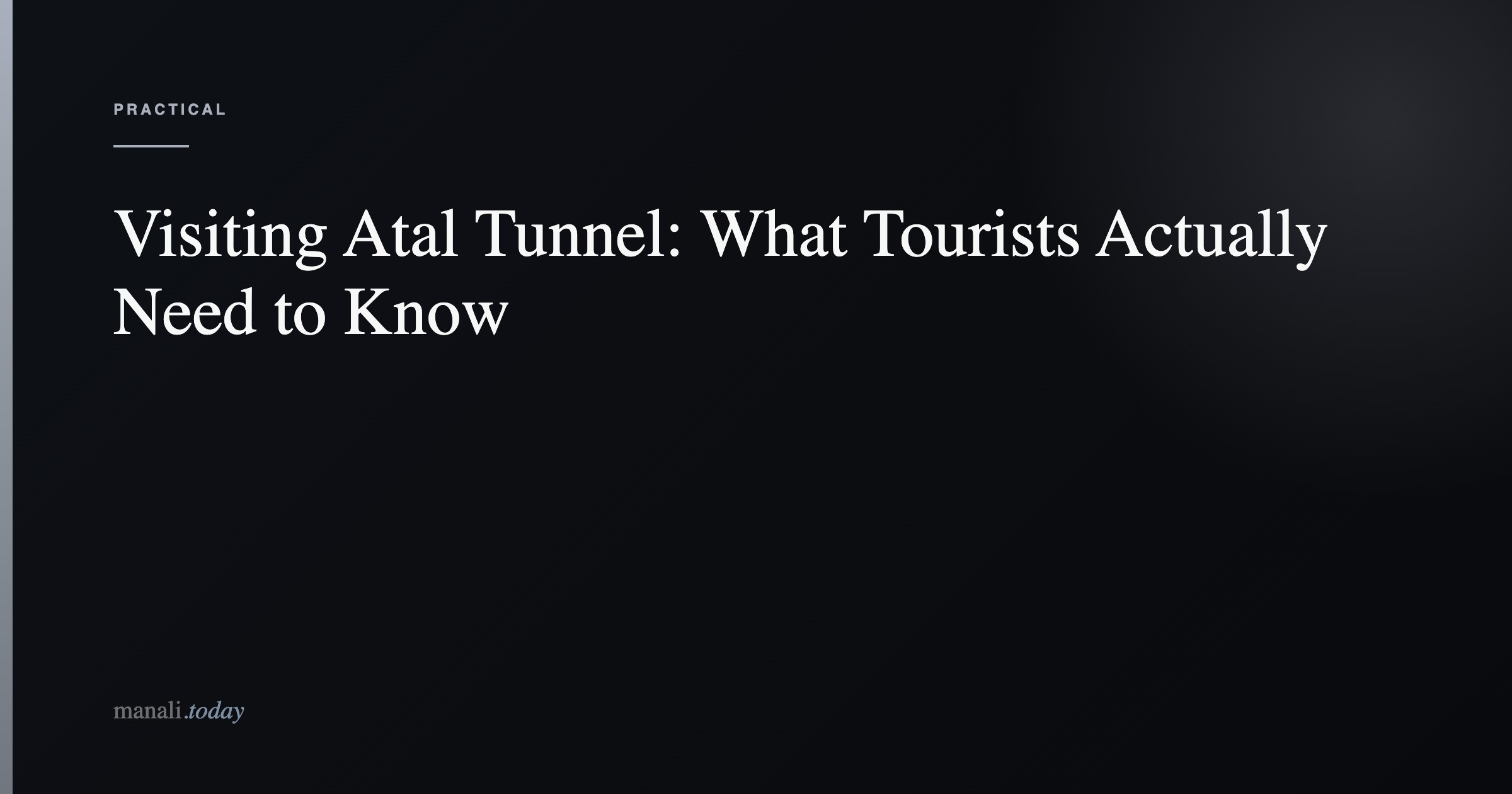 Visiting Atal Tunnel: What Tourists Actually Need to Know