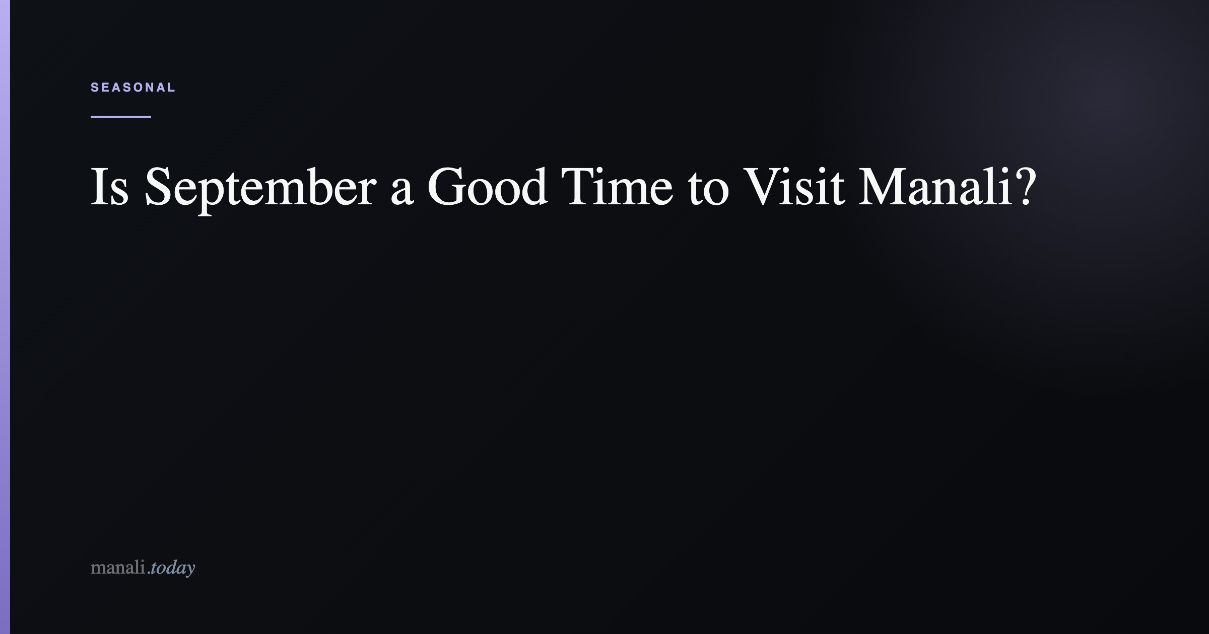 Is September a Good Time to Visit Manali?
