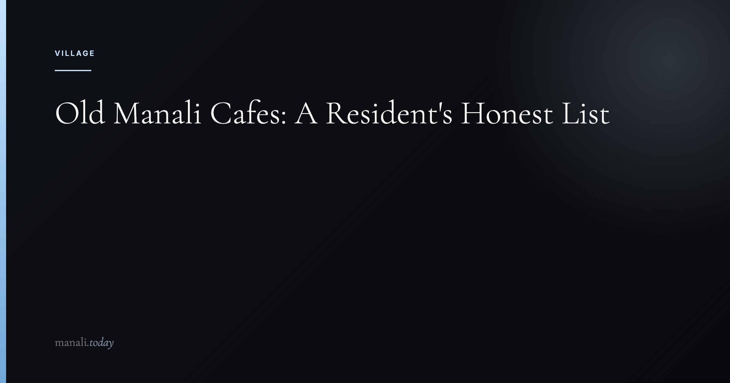 Old Manali Cafes: A Resident's Honest List